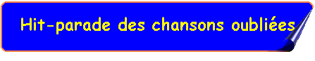 Hit-parade des chansons oublies